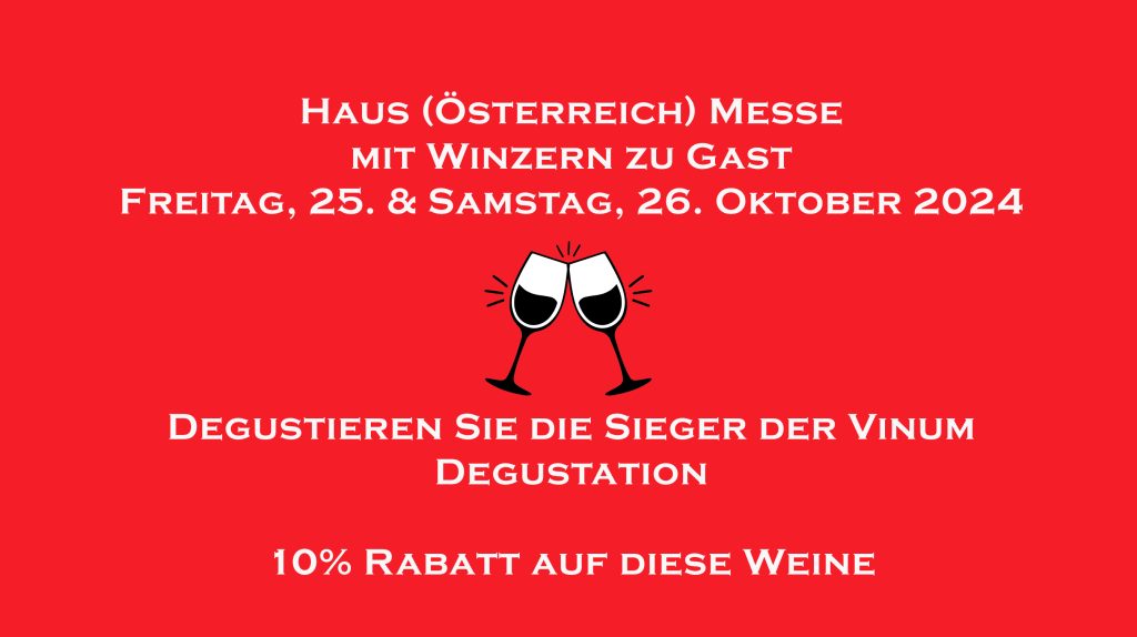 Haus (Österreich) Messe mit Winzern zu Gast am 25. & 26. Oktober 2024